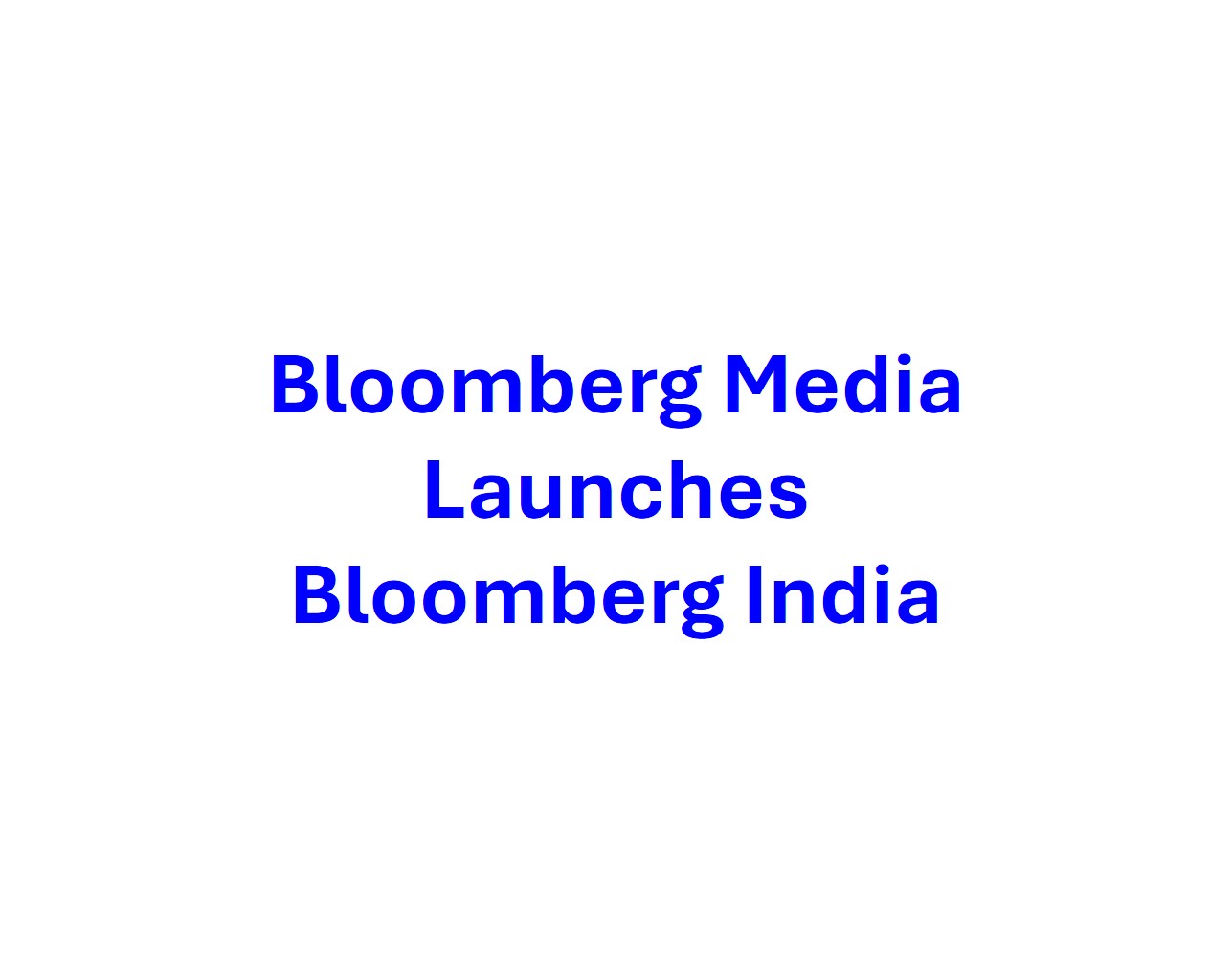Read more about the article Bloomberg Media Launches Bloomberg India